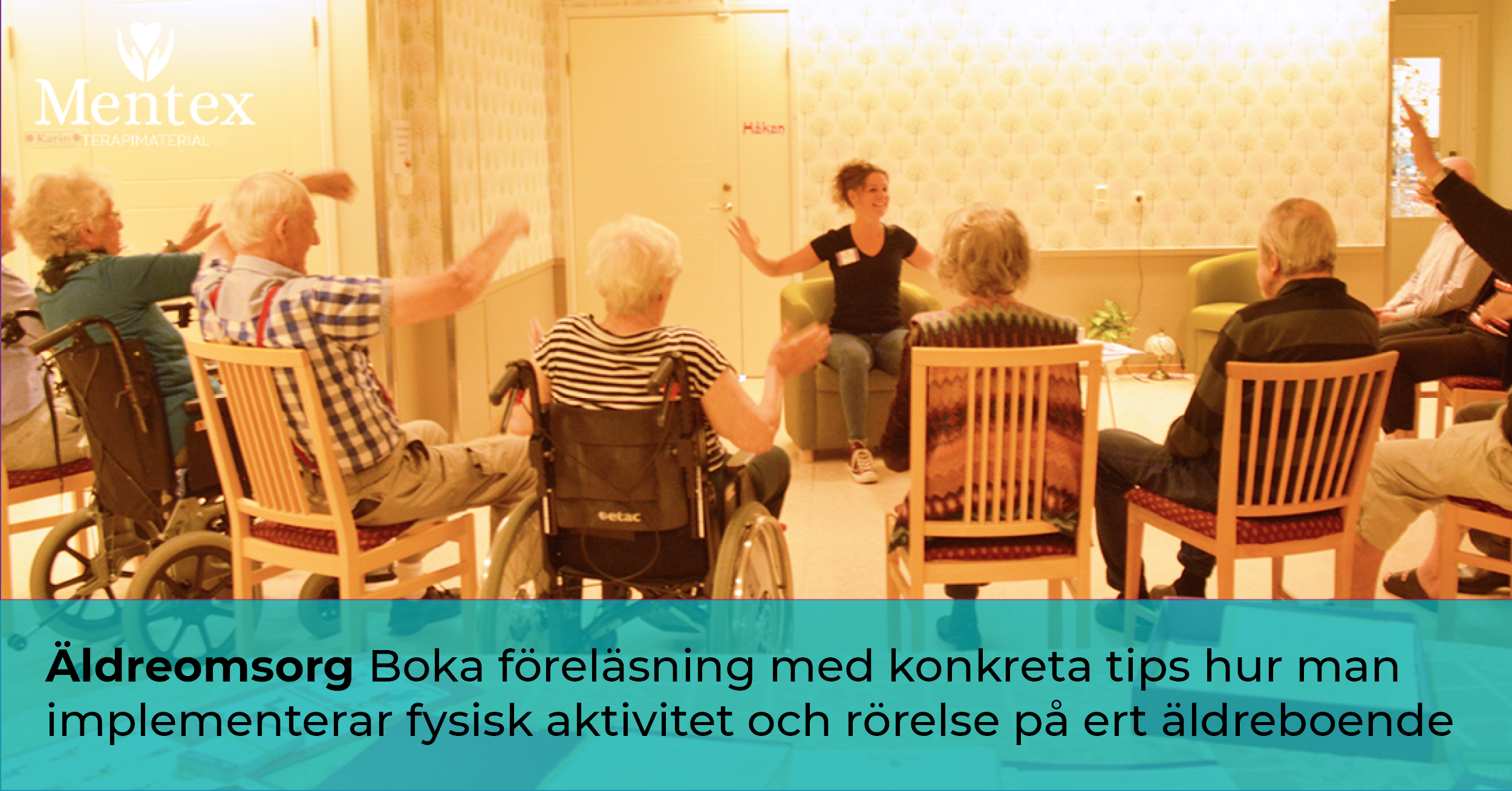 Föreläsning fysisk aktivitet och rörelse på demens -boende
